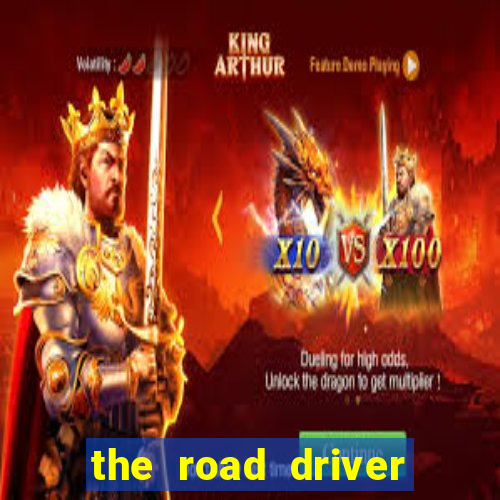 the road driver dinheiro infinito